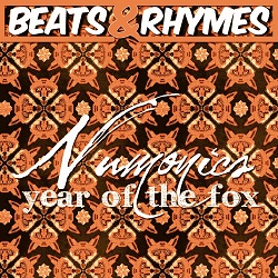 Beats & Rhymes Presents Numonics - Year Of The Fox